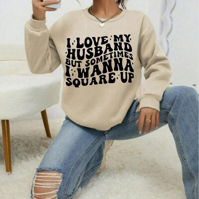 I Love My Husband but Sometime SweatShirt Crewneck Pullovers Trendy Loose Fit Tops Fabric Round Neck Christmas, Christmas gift, gift. - image3